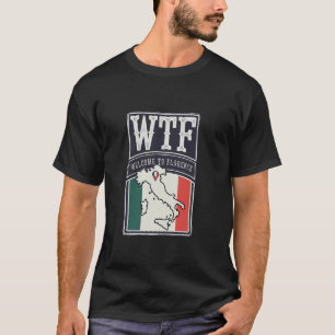 WTF Welkom bij Florence Firenze Stad Italië Kaart T-shirt