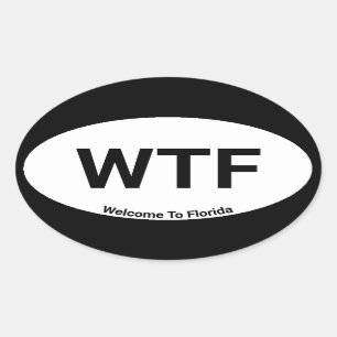 WTF Welkom in Florida Ovale Sticker