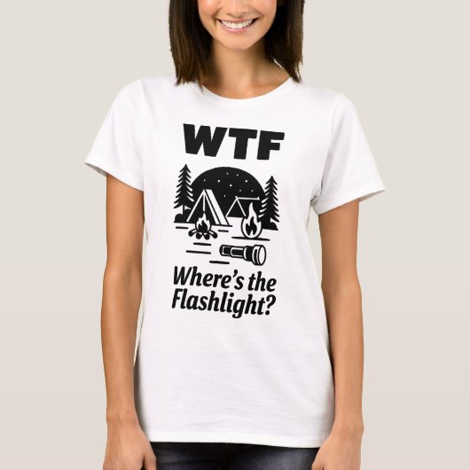 WTF Where’s The Flashlight Funny Camping Art T-shirt (Voorkant)
