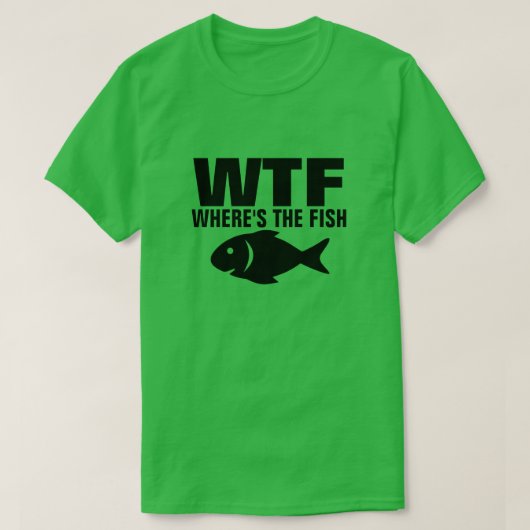 WTF WHERE'S THE FISH FUNNY SPOOF T-Shirt (Design devant)