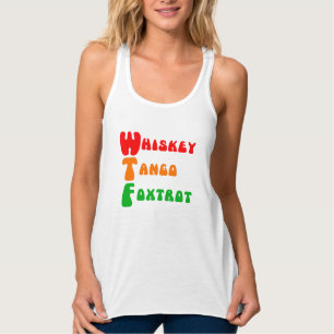 WTF Whiskey Tango Foxtrot pret acroniem Tanktop