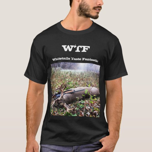 WTF Whitetails Taste Fantastisch T-shirt (Voorkant)