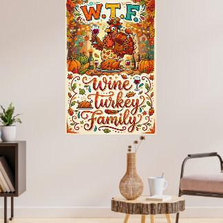WTF Wijn Kalkoen Familie Poster - Grappige Thanksg