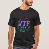 WTF Wijnproeverij Vrienden Drink Grappig gezegde q T-shirt (Voorkant)
