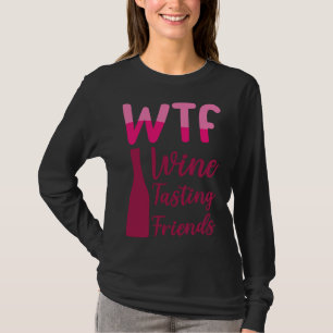 WTF wijnproeverij Vrienden Party Drink T-shirt