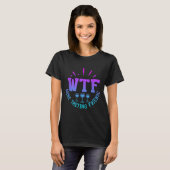 Wtf Wine Tasting Friends Drinking Funny Saying Quo T-shirt (Voorkant volledig)