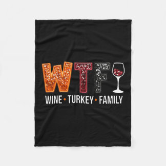 WTF Wine Turkey Family Funny Thanksgiving Fleece Deken