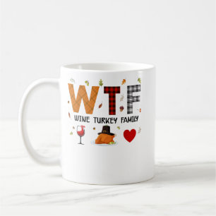 WTF Wine Turkey Family Pset Shirt Funny Thanksgiv Koffiemok
