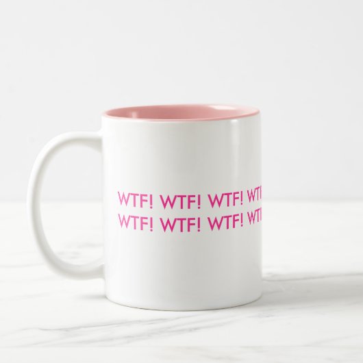 WTF ! WTF ! Tasse ! (Gauche)