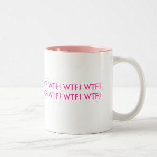 WTF ! WTF ! Tasse !