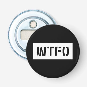 WTFO BUTTON FLESOPENER