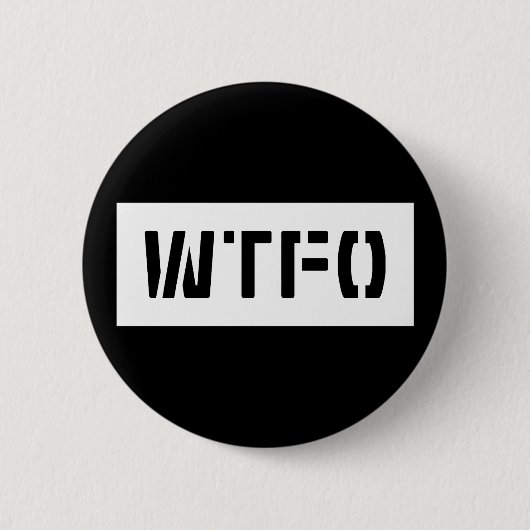 WTFO RONDE BUTTON 5,7 CM (Voorkant)