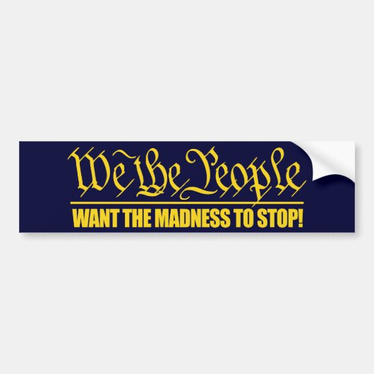 (WTP) Wil dat de waanzin stopt Bumpersticker (Voorkant)