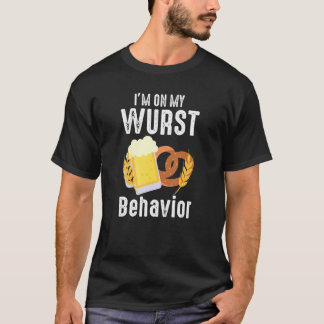 Wurst Behavior  Quote German Festival T-shirt