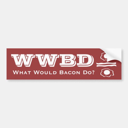 WWBD, wat zou Bacon doen? Bumpersticker (Voorkant)