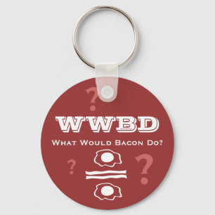 WWBD, wat zou Bacon doen? Sleutelhanger
