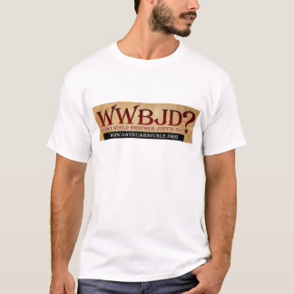 WWBJD? T-SHIRT
