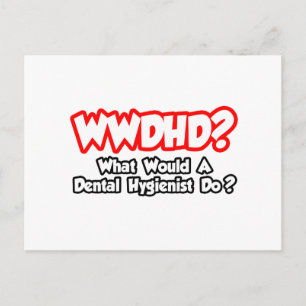 WWDHD...Wat zou een tandarts doen? Briefkaart