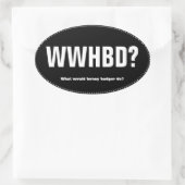WWHBD ? Sticker Oval Bumper (Sac)