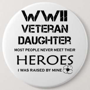 WWII Veteran Daughter De meeste mensen ontmoeten h Ronde Button 6,0 Cm