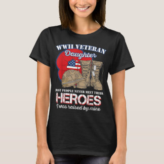 WWII Veteran Daughter De meeste mensen ontmoeten T T-shirt