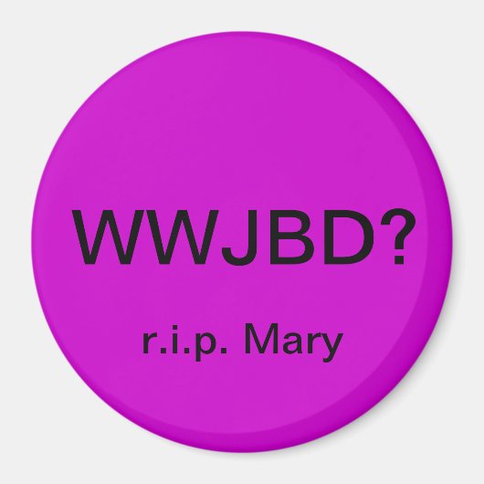 WWJBD ? Aimant de voiture avec r.i.p. Marie (Devant)