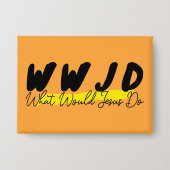 WWJD Button: Wat zou Jezus doen? Vetgedrukte herin Button (Voorkant)