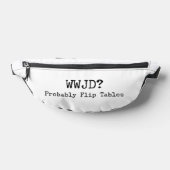 WWJD? Probably Flip Tables Fanny Pack Heuptasje (Liggend)
