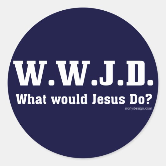WWJD? Wat zou Jezus doen? Ronde Sticker (Voorkant)