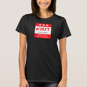 Wyatt is mijn naam Gepersonaliseerde bijnaam Custo T-shirt