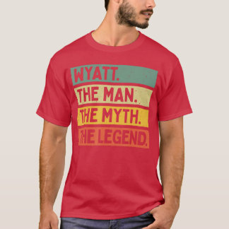 Wyatthe Manhe Mythe Legende Grappig Gepersonalisee T-shirt