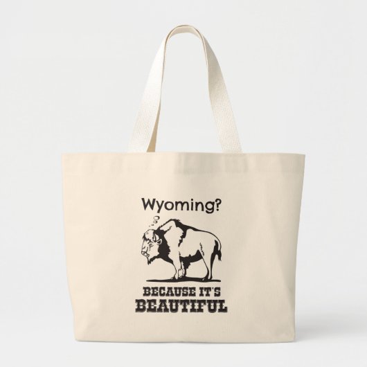 Wyoming? Omdat het prachtig is Grote Tote Bag (Voorkant)