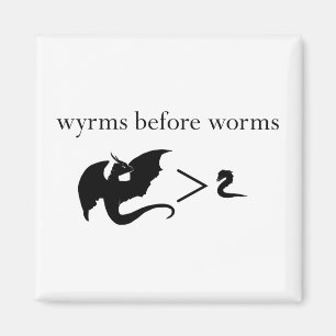Wyrms Before Worms Magnet Magneet