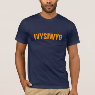 WYSIWYG T-SHIRT