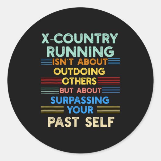 X-country Running Is Outwork Your Past Self Sitive Ronde Sticker (Voorkant)