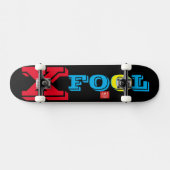 X FOOL  OFFICIEL Skateboard (Horz)