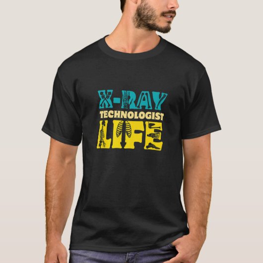 X Ray Technologist Life  Radiology Technician T-shirt (Voorkant)