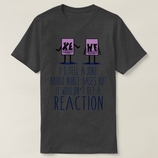 Xe He Chemistry Pun T-shirt (Design voorkant)