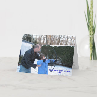 Xmas 2006 Jtown027, Je schiet je oog uit kind! Feestdagen Kaart