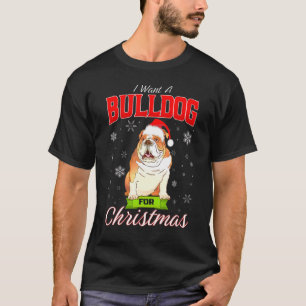 Xmas Dog ik wil een Engelse Bulldog voor Kerstmis T-shirt