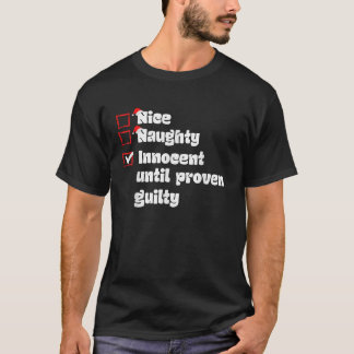Xmas Nice Naughty Innocent Tot Bewezen Guilty Chr. T-shirt