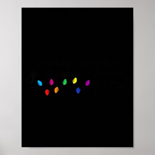 Xmas Probably Just Gonna Jingle Some Of The Way I' Poster (Voorkant)