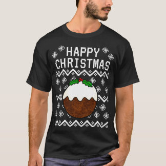 Xmas pudding lelijke kerst 1 t-shirt