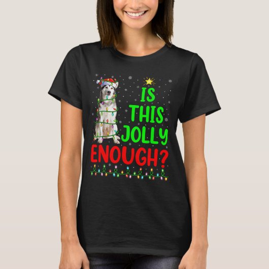 Xmas Tree Is This Jolly Enough Alaskan Malamute Ch T-shirt (Voorkant)