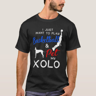 Xolo Funny Basketball Dog Owner Lover Xmas Gift T-shirt