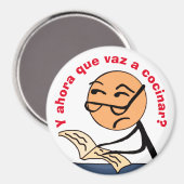 y ahora que vaz a cocinLarge, 3 pouces Magnet circ (Recto/Verso)