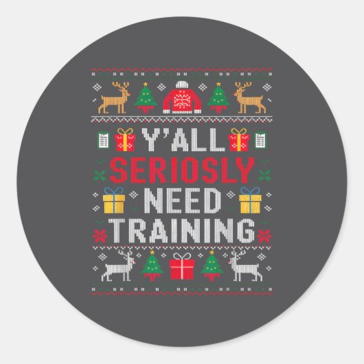 Y’all Seriously Need Training Ugly Office Christma Ronde Sticker (Voorkant)