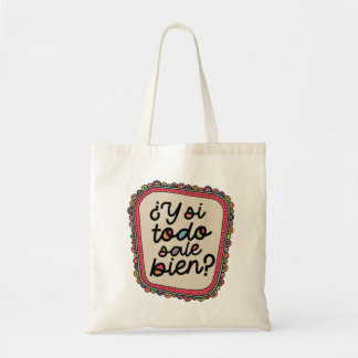 ¿Y Si Alles Goed Gaat? | Spaanse Inspiratie Tote Bag