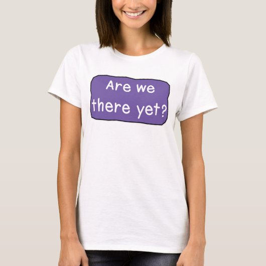 Y sommes-nous déjà ? T-shirt (Devant)