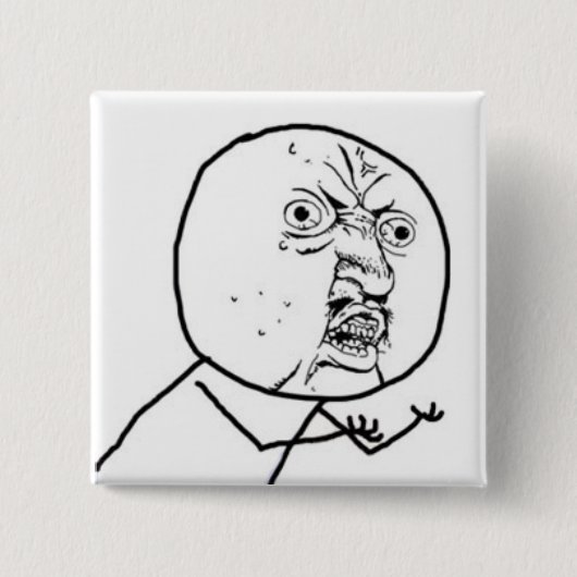 Y U NO GUY MEME VIERKANTE BUTTON 5,1 CM (Voorkant)